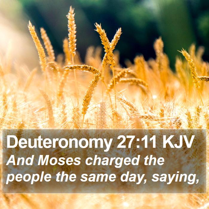 Deuteronomy 27:11 KJV Bible Study