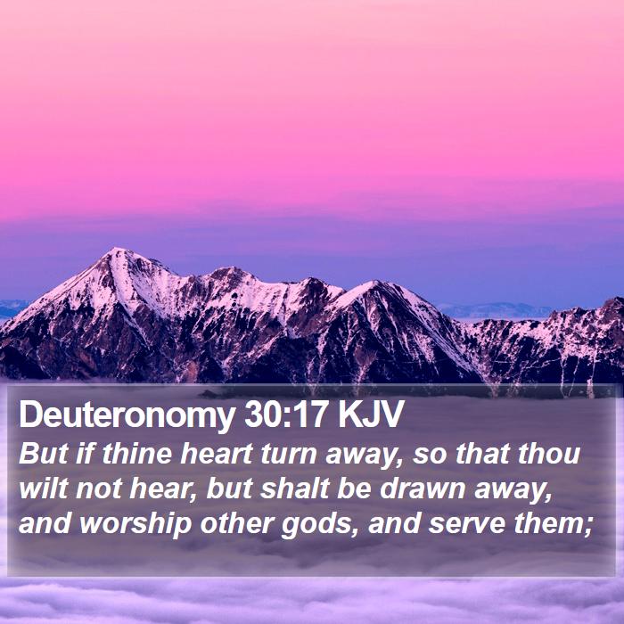 Deuteronomy 30:17 KJV Bible Study