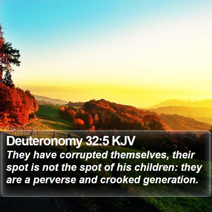 Deuteronomy 32:5 KJV Bible Study