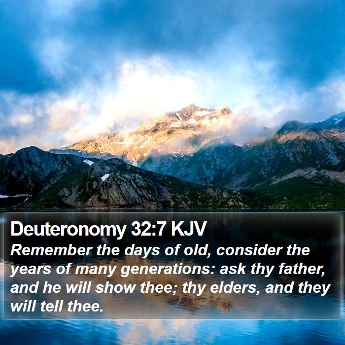 Deuteronomy 32:7 KJV Bible Study