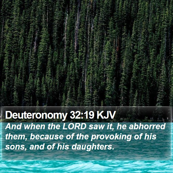 Deuteronomy 32:19 KJV Bible Study