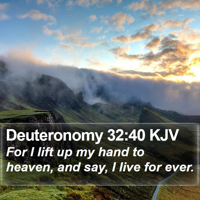 Deuteronomy 32:40 KJV Bible Study