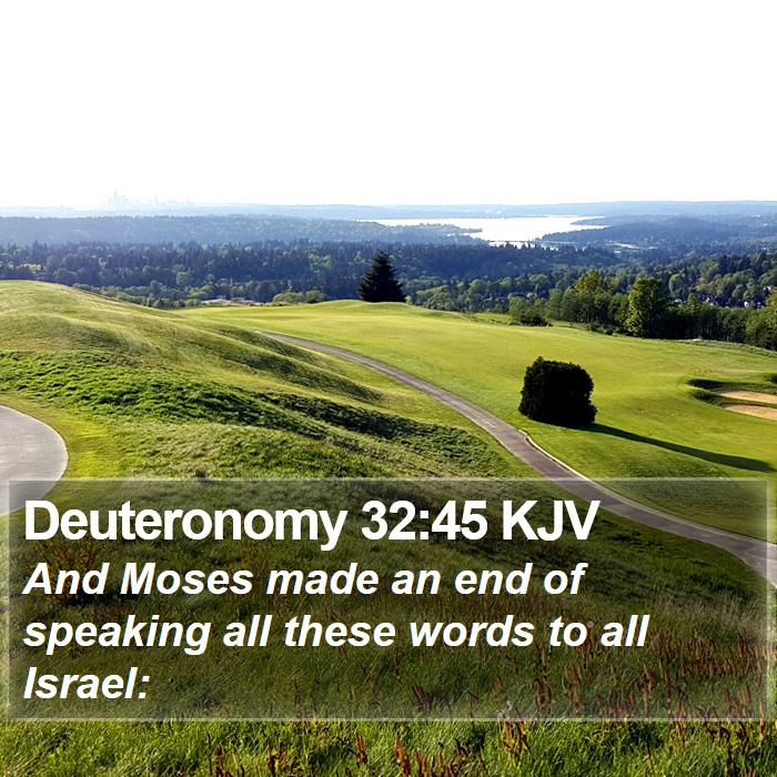 Deuteronomy 32:45 KJV Bible Study