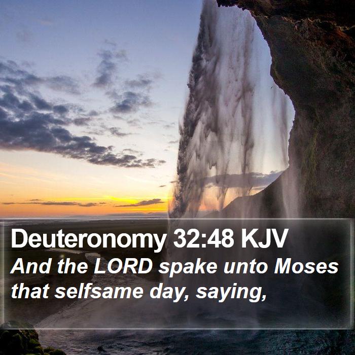 Deuteronomy 32:48 KJV Bible Study