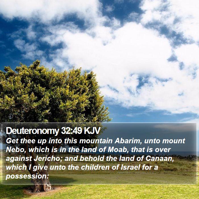 Deuteronomy 32:49 KJV Bible Study