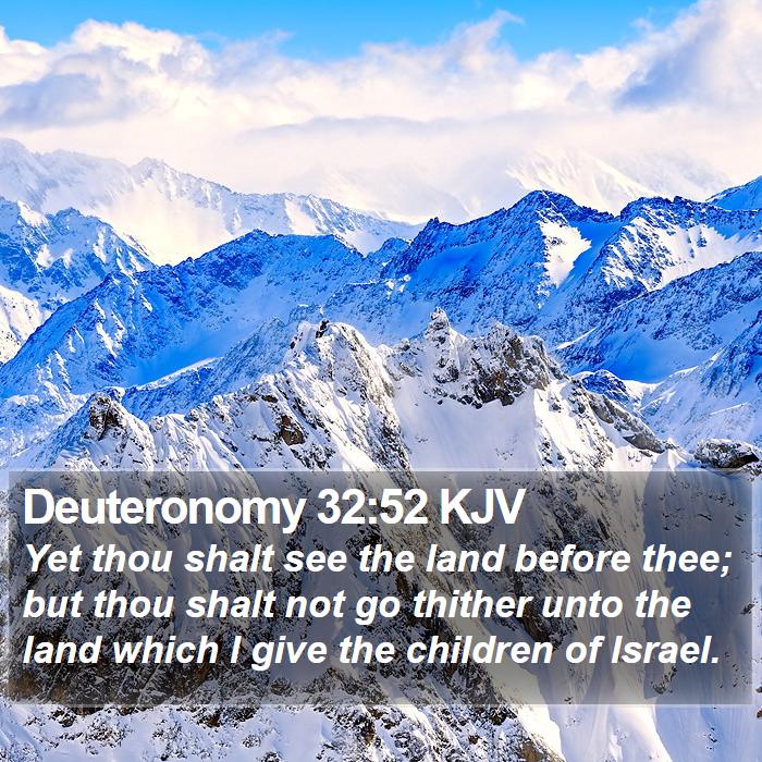 Deuteronomy 32:52 KJV Bible Study