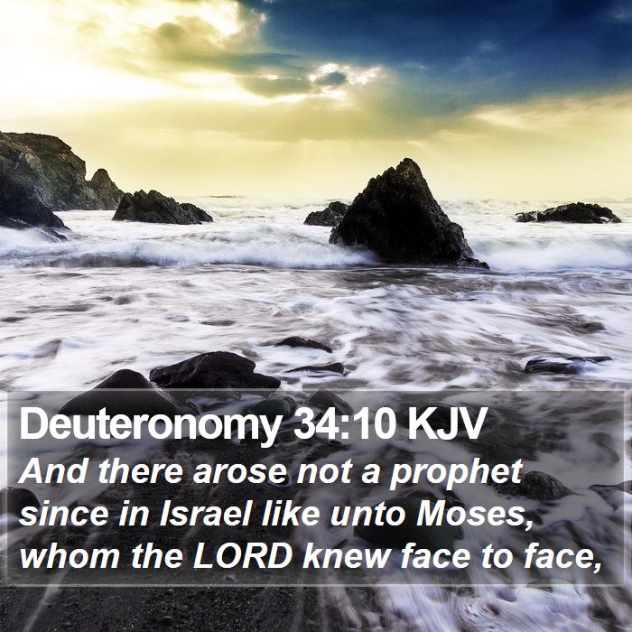 Deuteronomy 34:10 KJV Bible Study