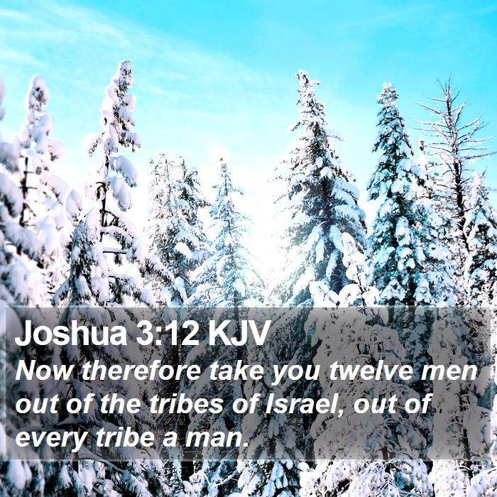 Joshua 3:12 KJV Bible Study