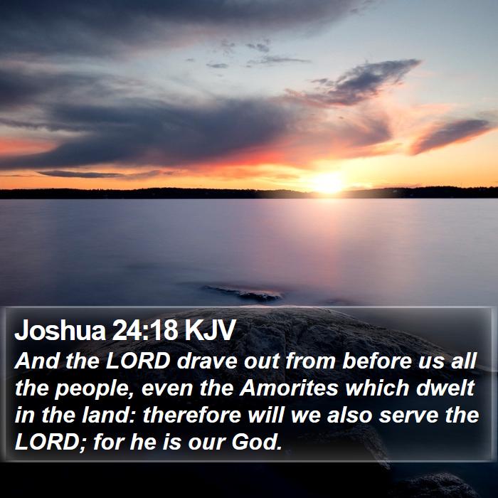 Joshua 24:18 KJV Bible Study