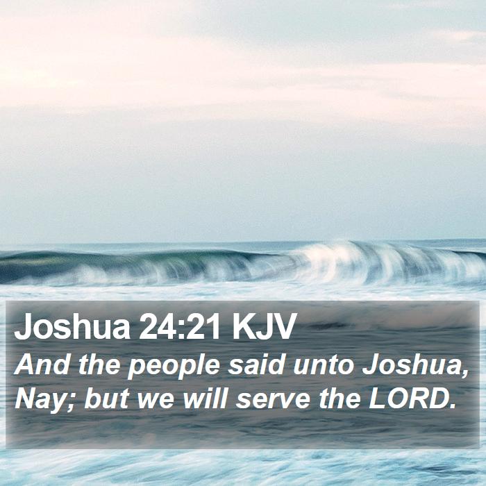 Joshua 24:21 KJV Bible Study