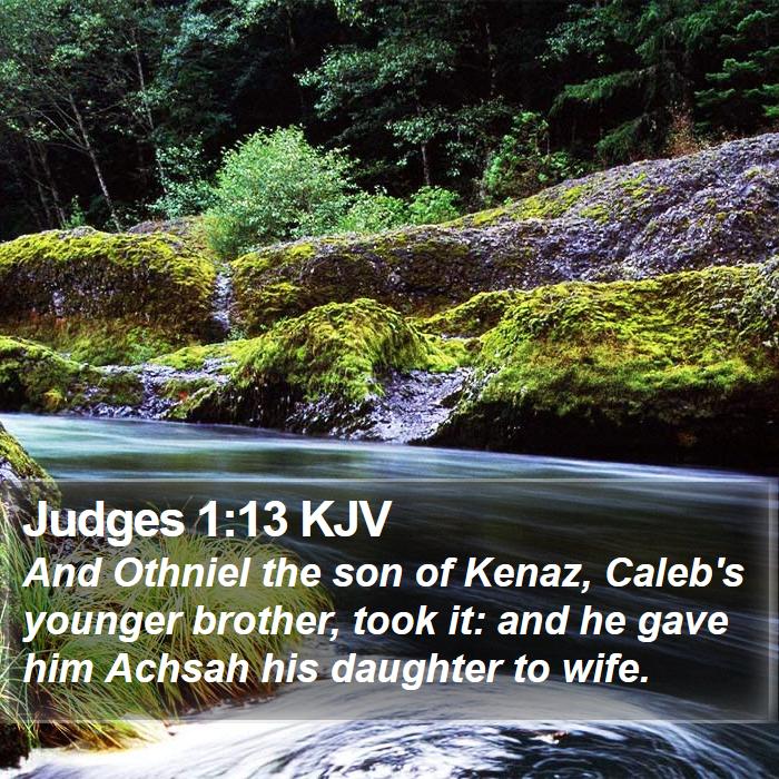 Judges 1:13 KJV Bible Study