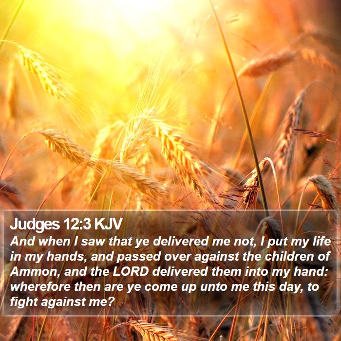 Judges 12:3 KJV Bible Study