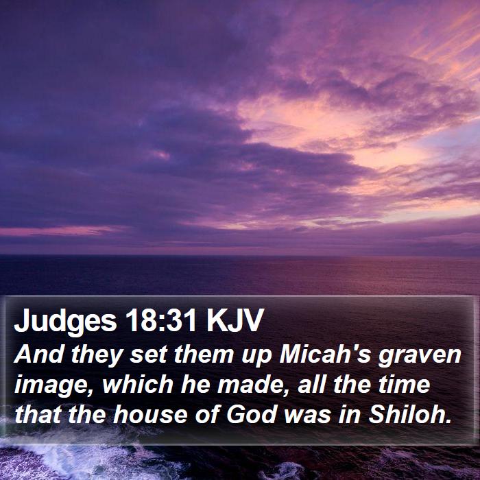 Judges 18:31 KJV Bible Study