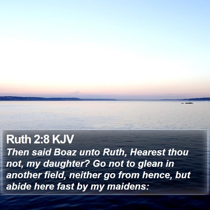 Ruth 2:8 KJV Bible Study