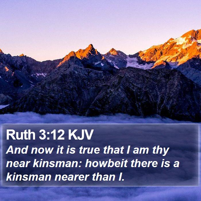 Ruth 3:12 KJV Bible Study