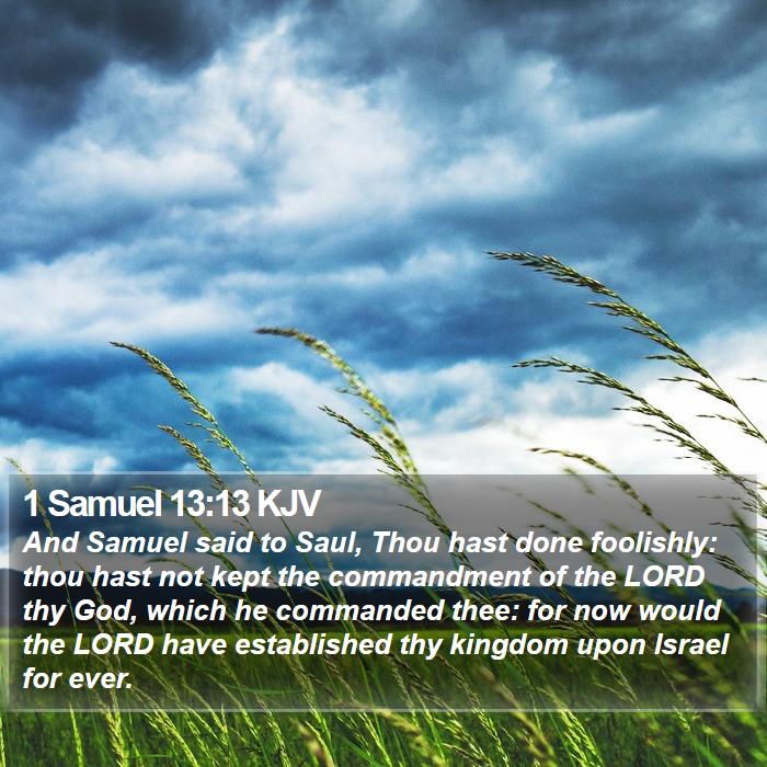 1 Samuel 13:13 KJV Bible Study