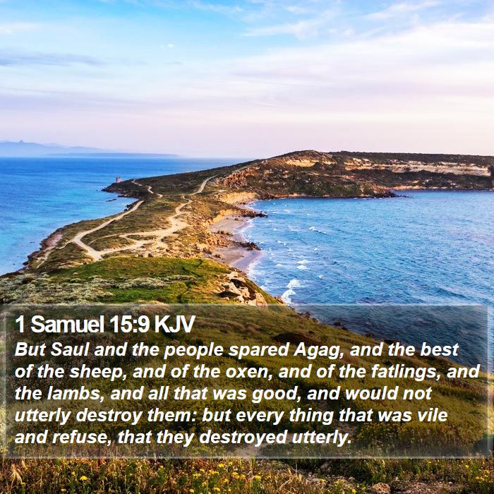 1 Samuel 15:9 KJV Bible Study