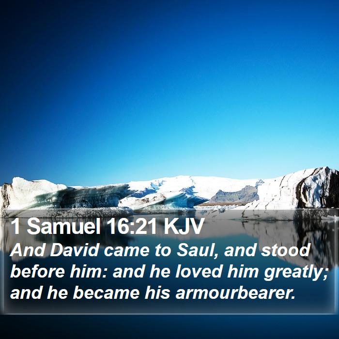 1 Samuel 16:21 KJV Bible Study