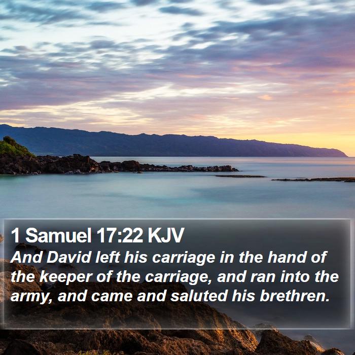 1 Samuel 17:22 KJV Bible Study