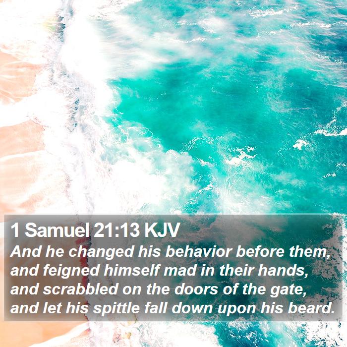 1 Samuel 21:13 KJV Bible Study