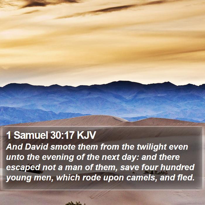 1 Samuel 30:17 KJV Bible Study