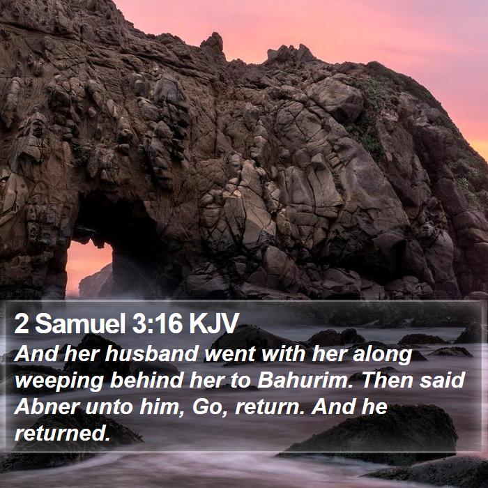 2 Samuel 3:16 KJV Bible Study