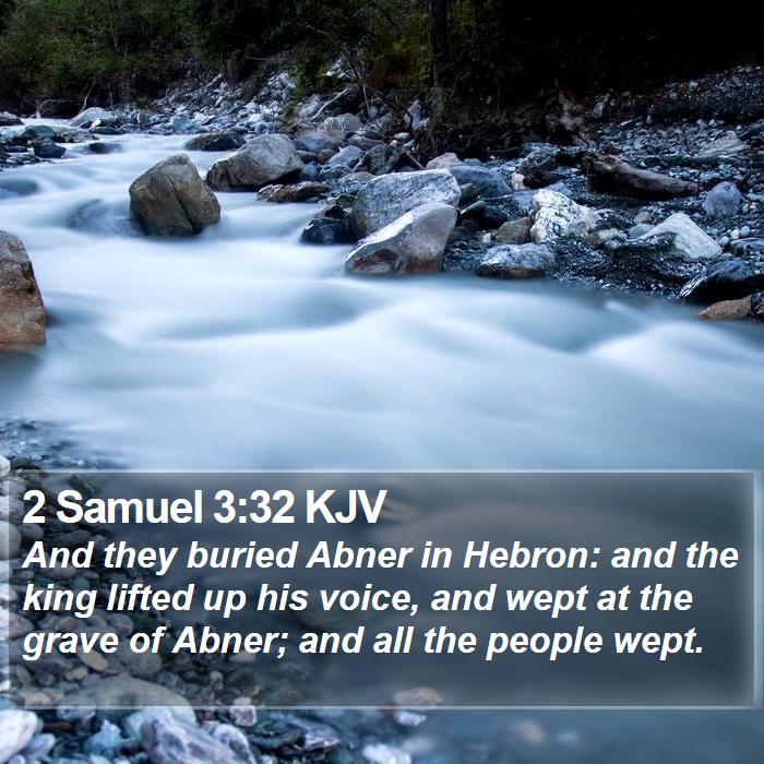 2 Samuel 3:32 KJV Bible Study