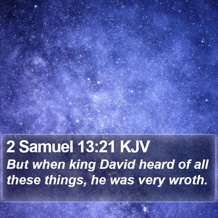 2 Samuel 13:21 KJV Bible Study