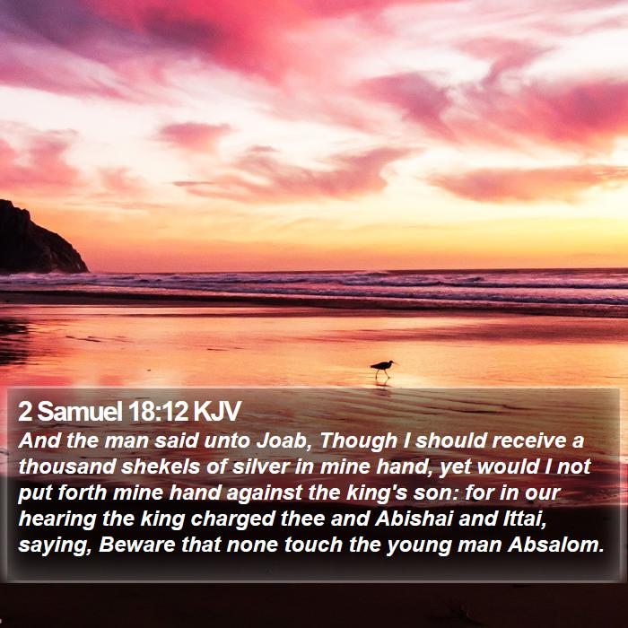 2 Samuel 18:12 KJV Bible Study