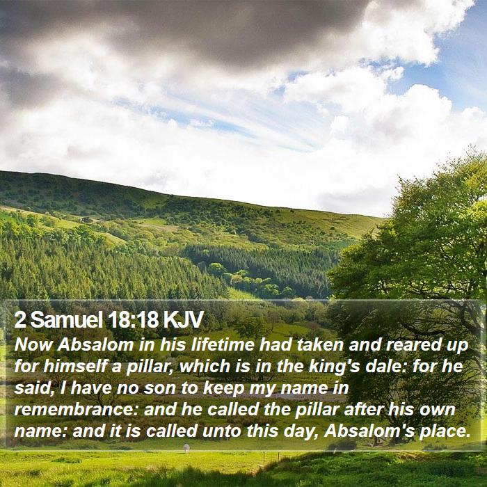 2 Samuel 18:18 KJV Bible Study