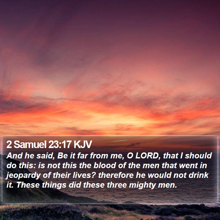 2 Samuel 23:17 KJV Bible Study