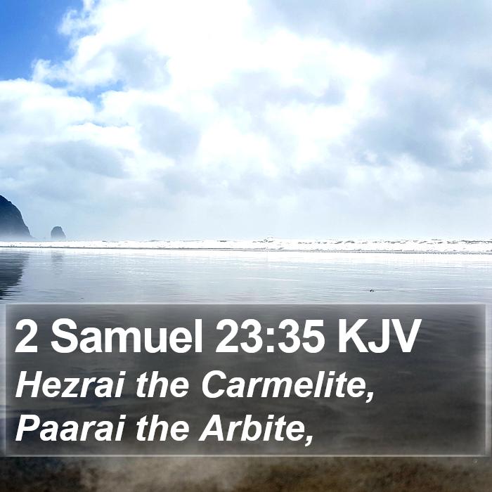 2 Samuel 23:35 KJV Bible Study