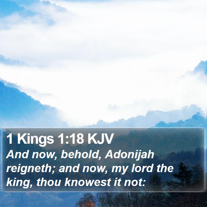 1 Kings 1:18 KJV Bible Study