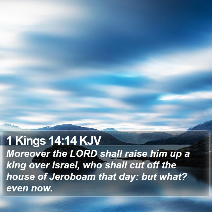 1 Kings 14:14 KJV Bible Study