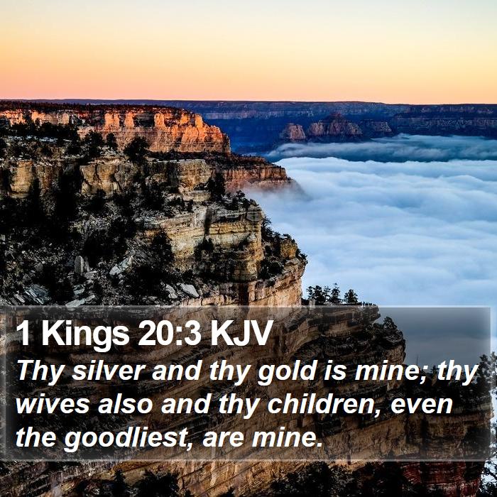 1 Kings 20:3 KJV Bible Study