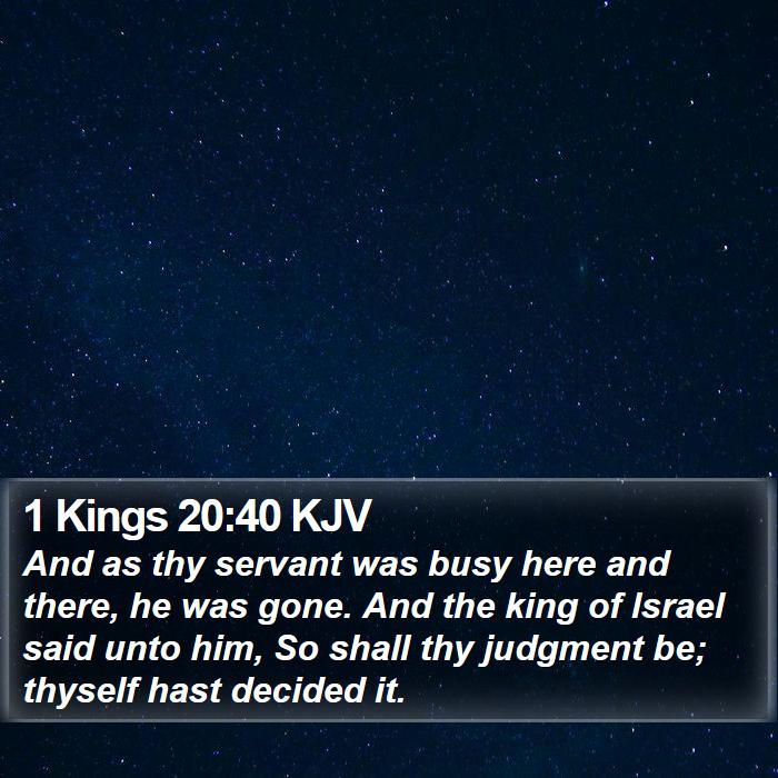 1 Kings 20:40 KJV Bible Study