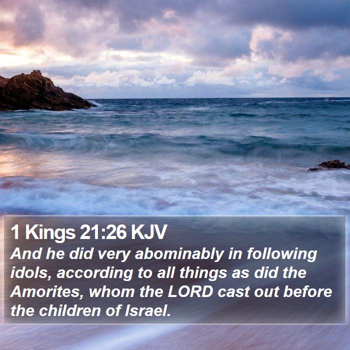 1 Kings 21:26 KJV Bible Study