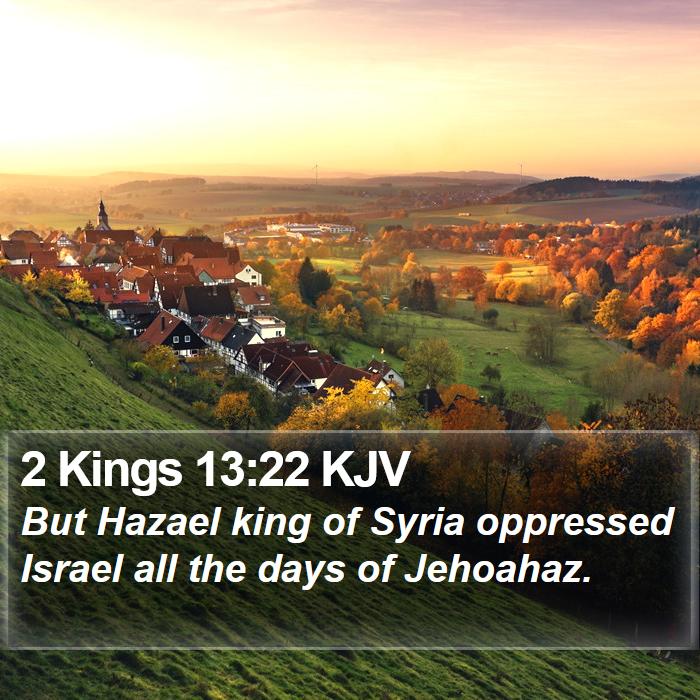 2 Kings 13:22 KJV Bible Study