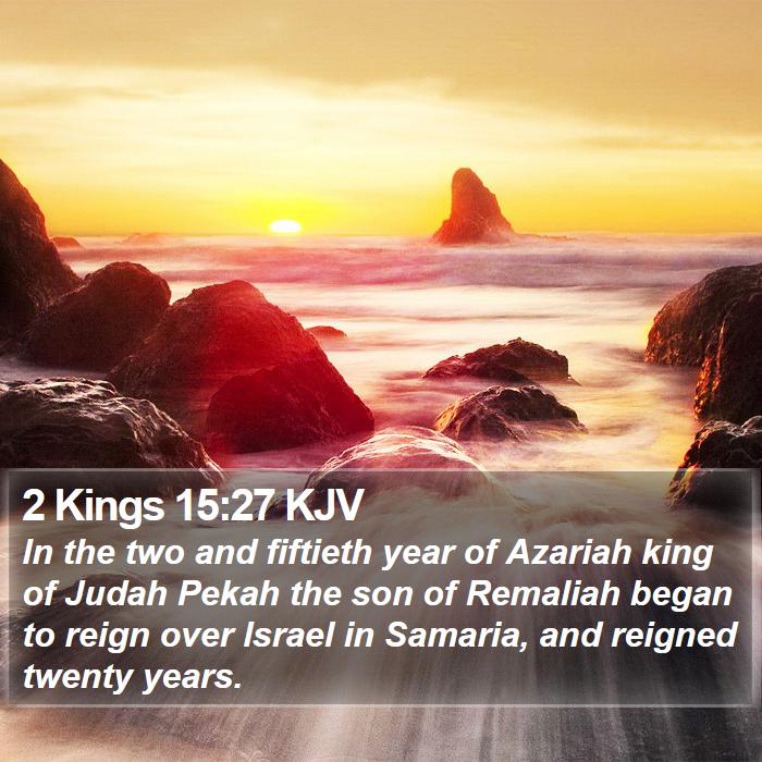 2 Kings 15:27 KJV Bible Study