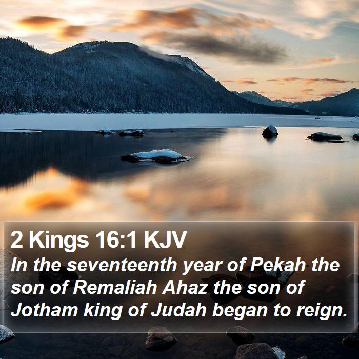 2 Kings 16:1 KJV Bible Study