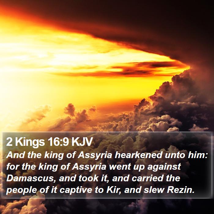 2 Kings 16:9 KJV Bible Study