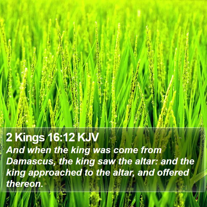 2 Kings 16:12 KJV Bible Study