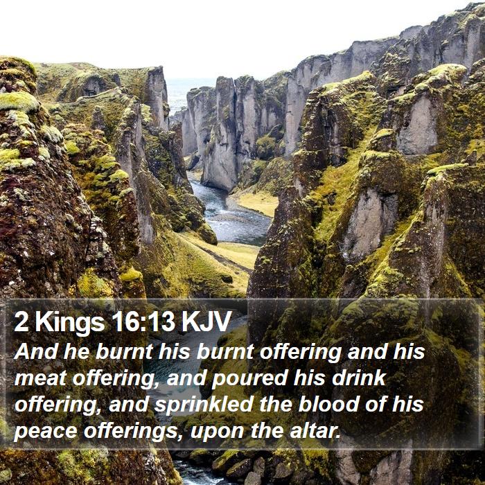 2 Kings 16:13 KJV Bible Study