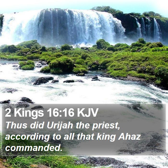 2 Kings 16:16 KJV Bible Study