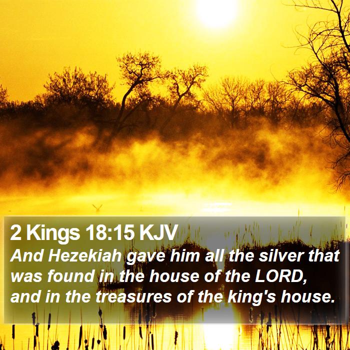 2 Kings 18:15 KJV Bible Study