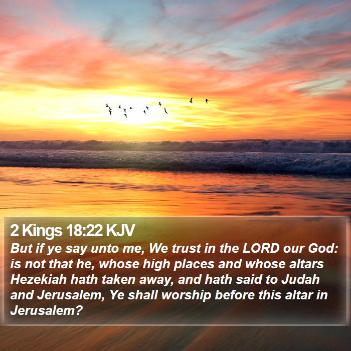 2 Kings 18:22 KJV Bible Study