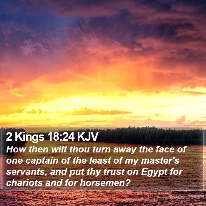 2 Kings 18:24 KJV Bible Study