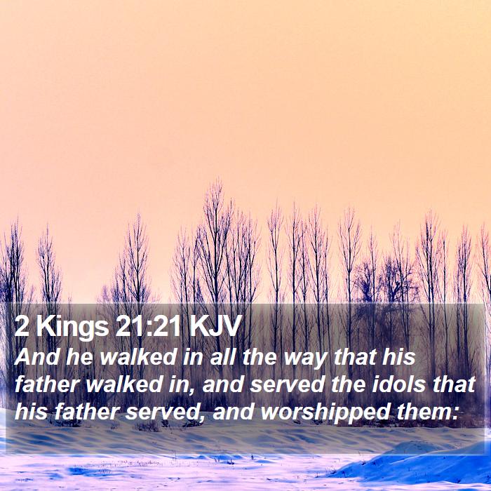 2 Kings 21:21 KJV Bible Study