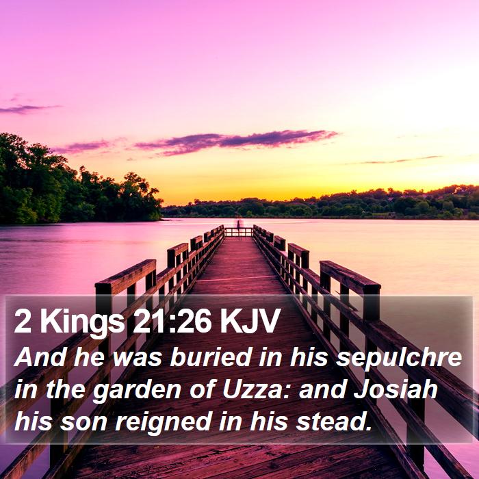 2 Kings 21:26 KJV Bible Study