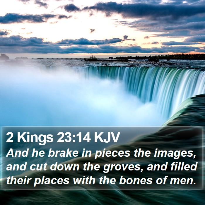 2 Kings 23:14 KJV Bible Study